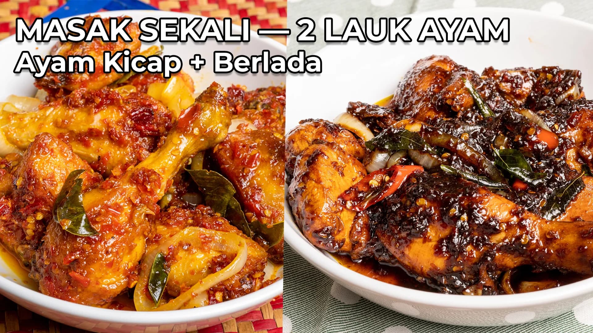 Ayam Masak Kicap & Ayam Masak Berlada Lebih Pantas Dan Padu Dengan Teknik Pes Sambal Dua Haluan